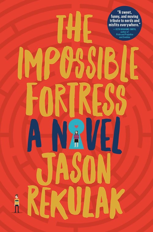 The Impossible Fortress by Jason Rekulak