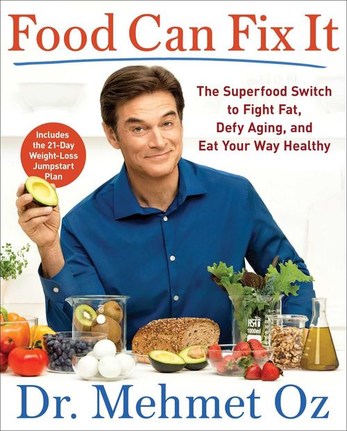 Food Can Fix It by Mehmet C. Oz
