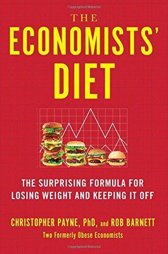 The Economists' Diet by Christopher Payne Ph.D.