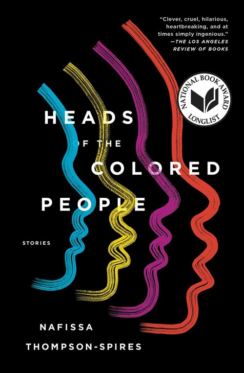 Heads of the Colored People by Nafissa Thompson-Spires