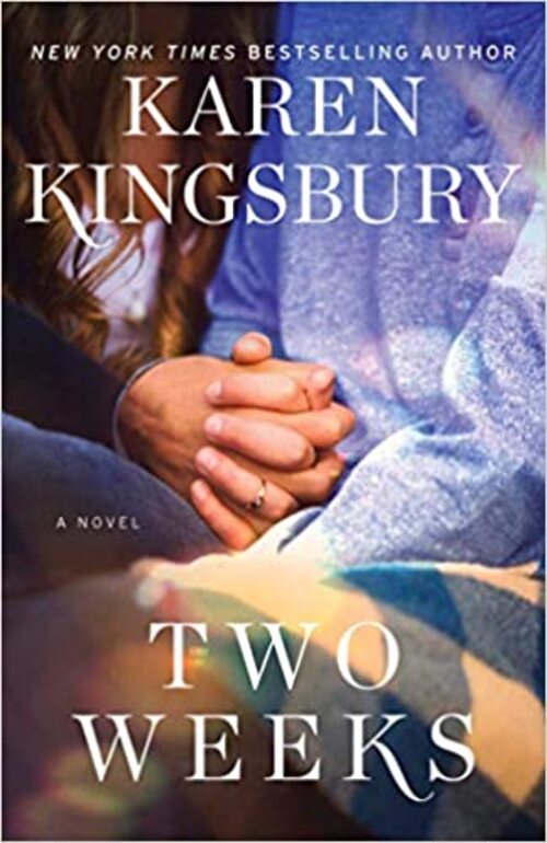 Two Weeks by Karen Kingsbury