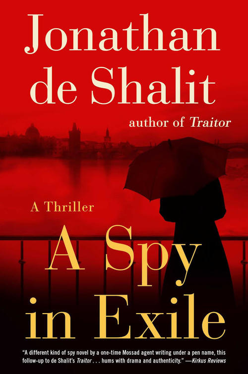 A Spy In Exile by Jonathan de Shalit