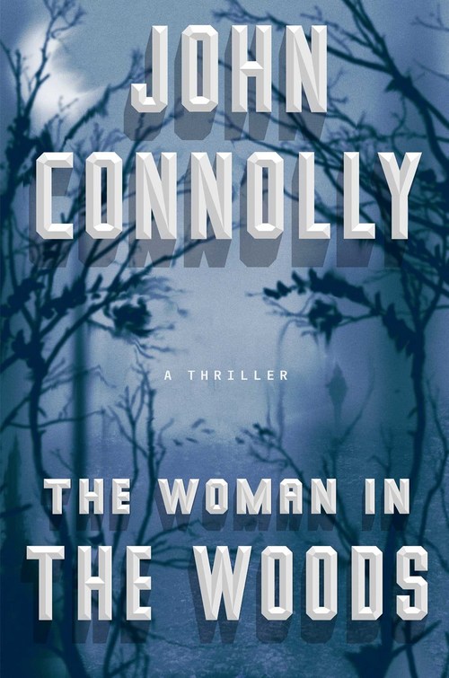 The Woman in the Woods by John Connolly