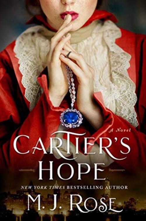 Cartier's Hope by M.J. Rose