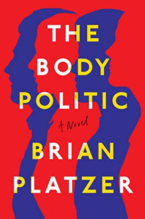 The Body Politic by Brian Platzer