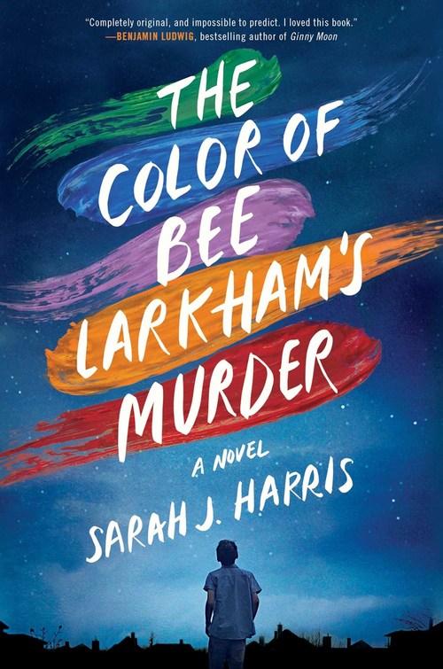 The Color of Bee Larkham's Murder by Sarah J. Harris
