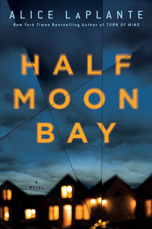 Half Moon Bay by Alice LaPlante