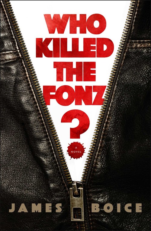 Who Killed the Fonz? by James Boice