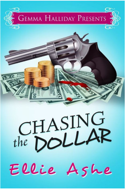 Chasing the Dollar by Ellie Ashe