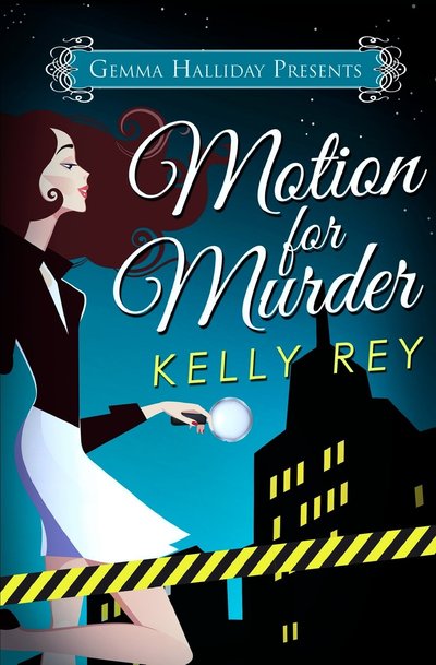 Motion for Murder by Kelly Rey