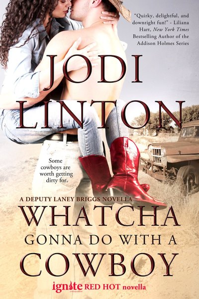 Excerpt of Whatcha Gonna Do With A Cowboy by Jodi Linton
