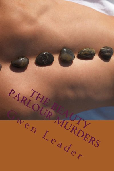 The Beauty Parlour Murders by Gwen Leader