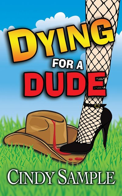 Dying for a Dude by Cindy Sample