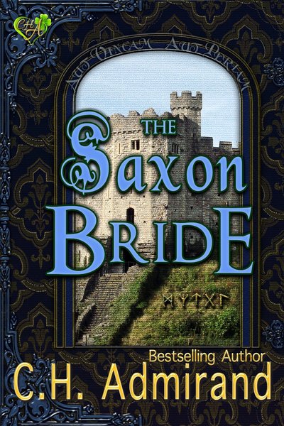 The Saxon Bride by C.H. Admirand