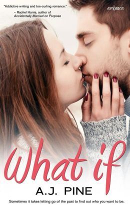 What If? by A.J. Pine