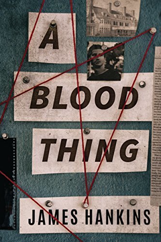 A Blood Thing by James Hankins