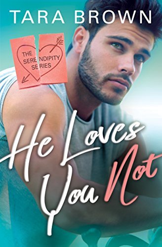 He Loves You Not by Tara Brown