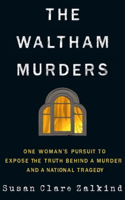 The Waltham Murders by Susan Zalkind