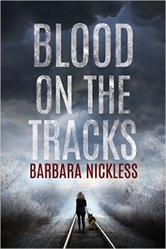 Blood on the Tracks by Barbara Nickless