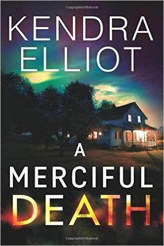 A Merciful Death by Kendra Elliot
