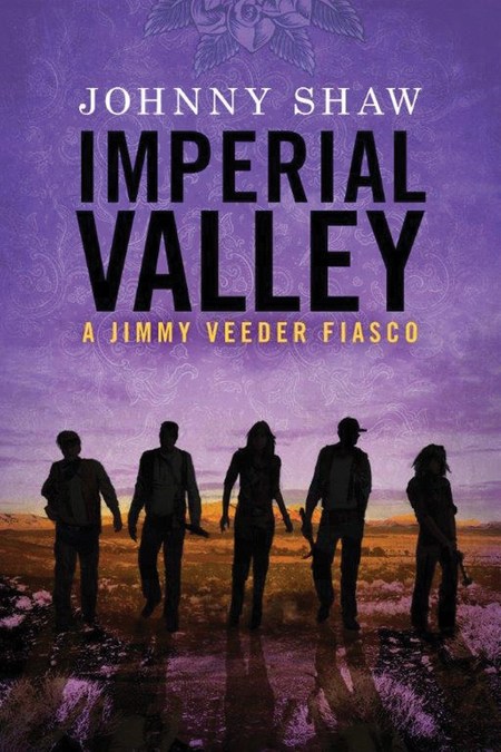 Imperial Valley by Johnny Shaw