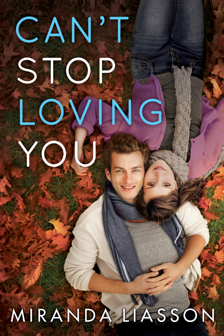 Can't Stop Loving You by Miranda Liasson