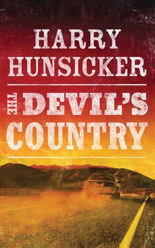 The Devil's Country by Harry Hunsicker