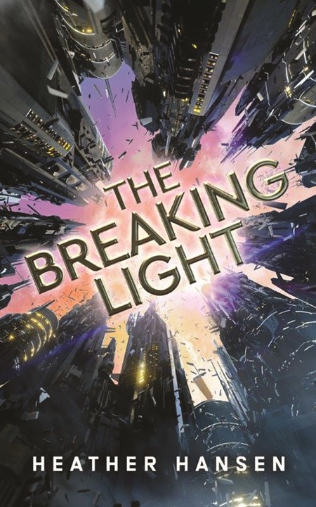 The Breaking Light by Heather Hansen