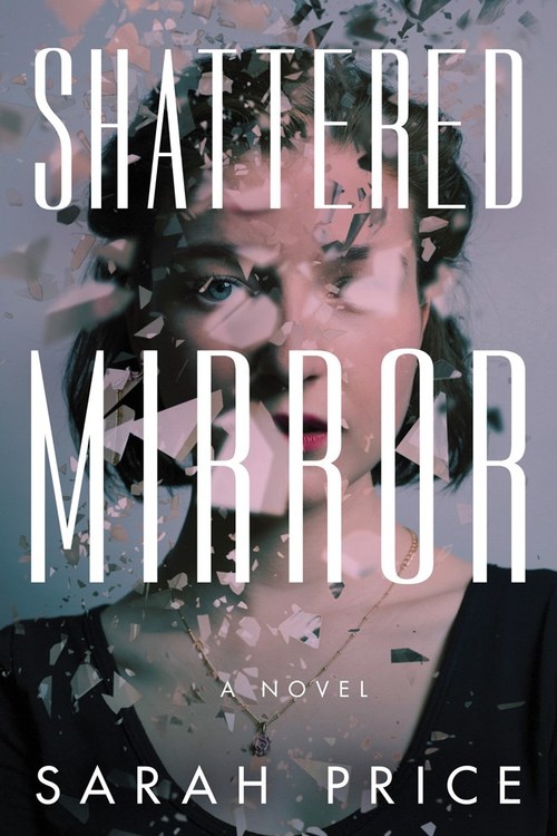 Shattered Mirror by Sarah Price