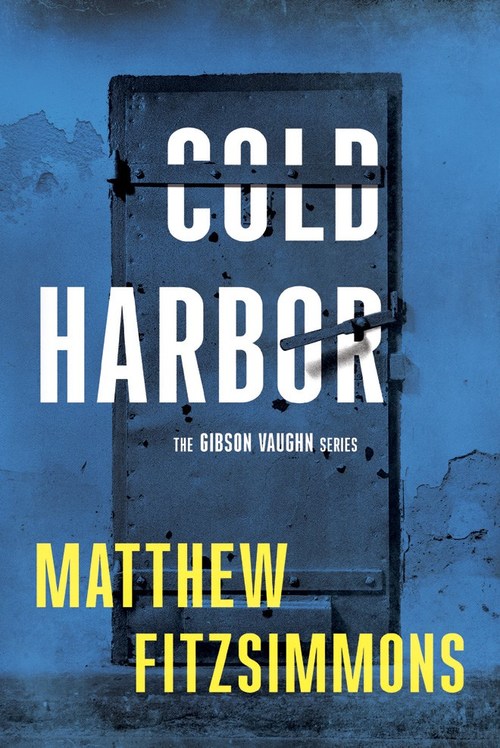 Cold Harbor by Matthew FitzSimmons