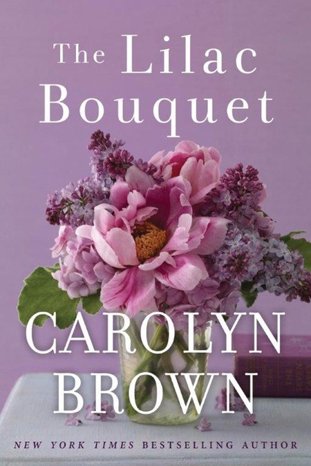 The Lilac Bouquet by Carolyn Brown