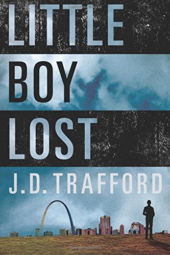 Little Boy Lost by J.D. Trafford