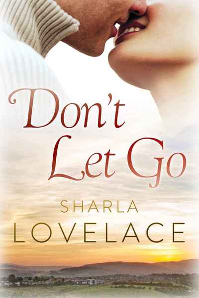 Excerpt of Don't Let Go by Sharla Lovelace