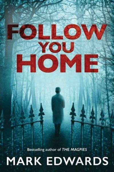 Follow You Home by Mark Edwards