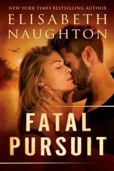 Fatal Pursuit by Elisabeth Naughton