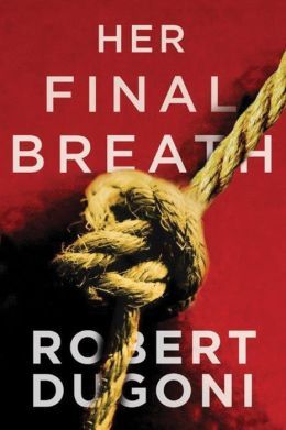 Her Final Breath by Robert Dugoni