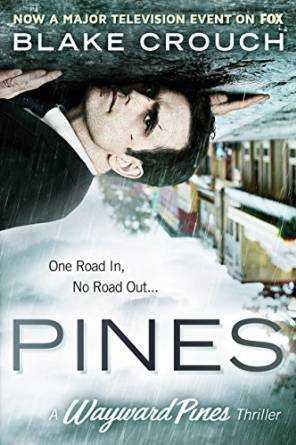 Pines by Blake Crouch