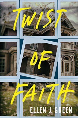Twist of Faith by Ellen J. Green