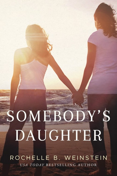 Somebody's Daughter by Rochelle B. Weinstein