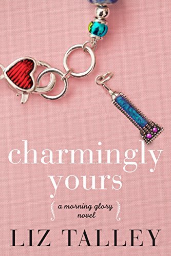 Charmingly Yours by Liz Talley