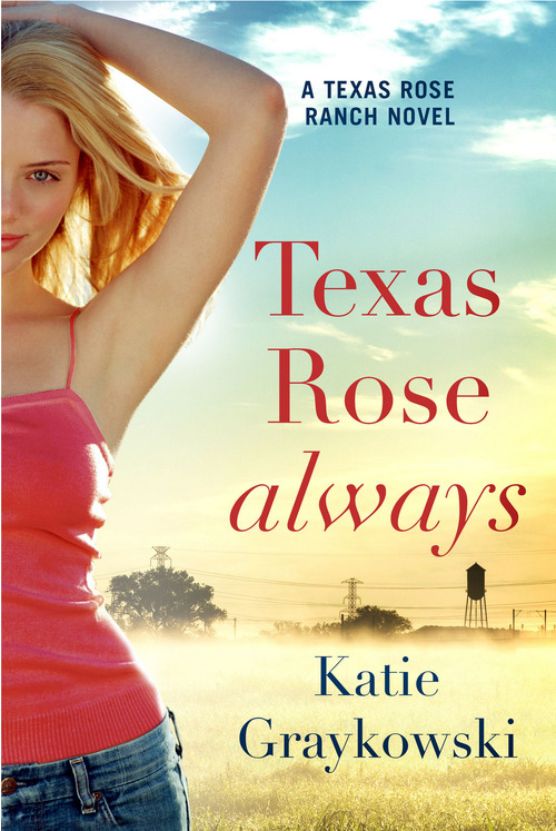 Texas Rose Always by Katie Graykowski