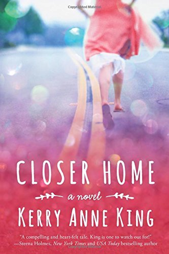 Closer Home by Kerry Anne King