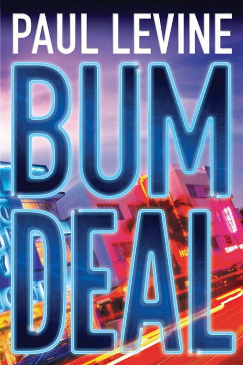 Bum Deal by Paul Levine
