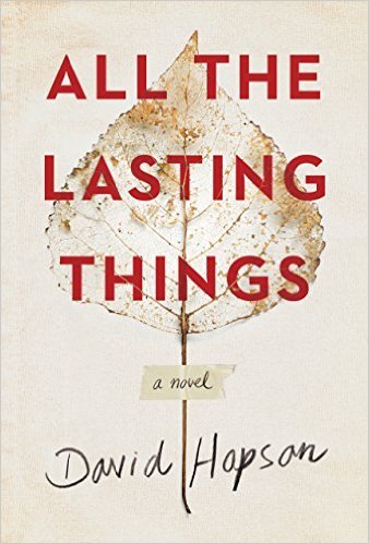 All The Lasting Things by David Hopson