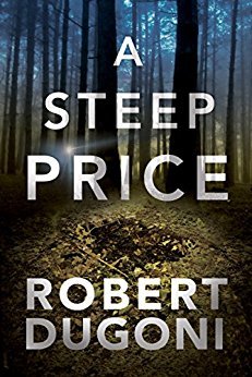 A Steep Price by Robert Dugoni