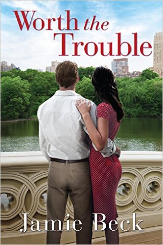 Worth the Trouble by Jamie Beck