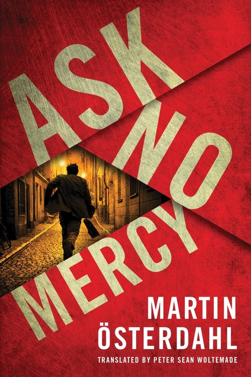 Ask No Mercy by Martin Österdahl