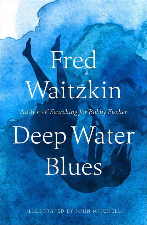 Deep Water Blues by Fred Waitzkin