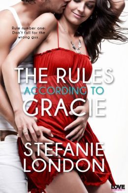 The Rules According to Gracie by Stefanie London