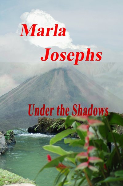Under the Shadows by Marla Josephs